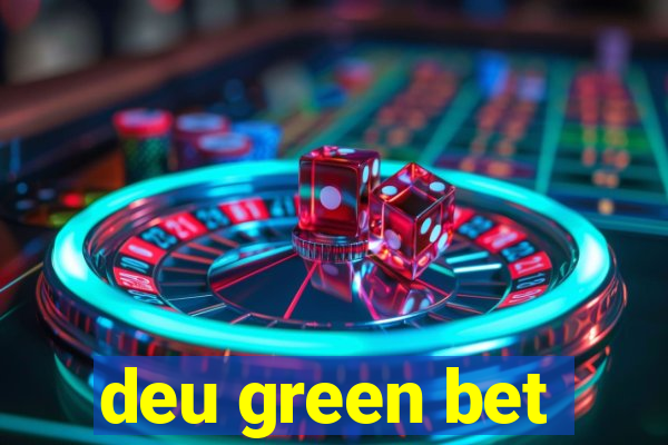 deu green bet