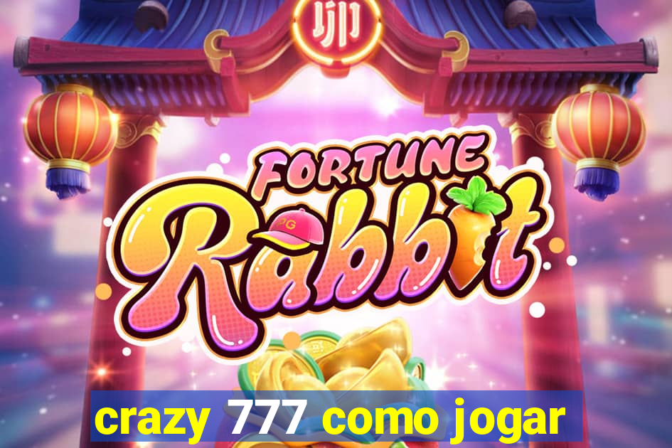 crazy 777 como jogar