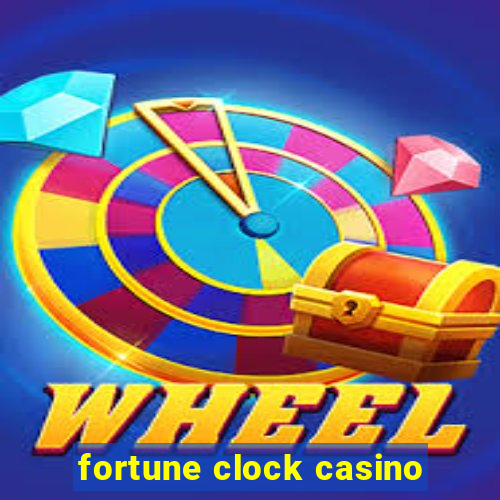 fortune clock casino