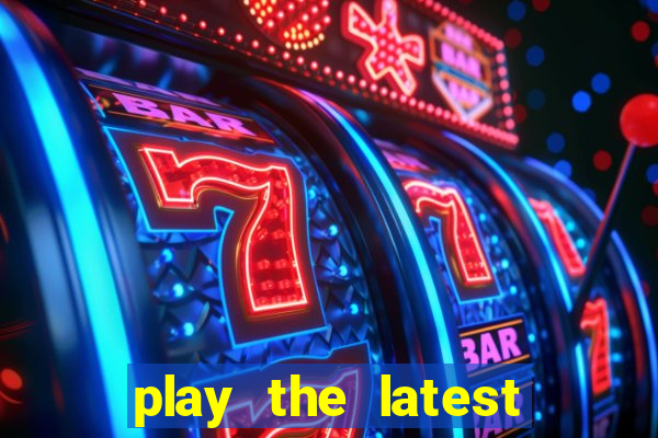 play the latest casino games with marsbet