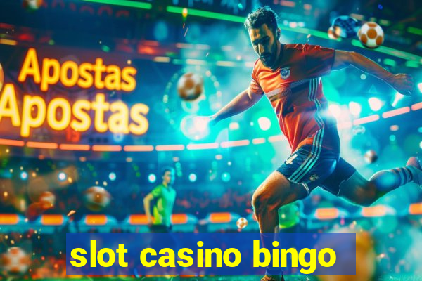 slot casino bingo