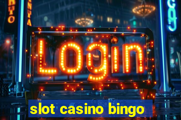 slot casino bingo