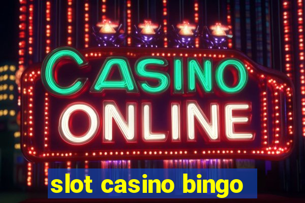 slot casino bingo