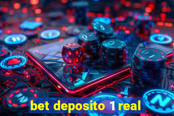 bet deposito 1 real