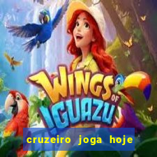 cruzeiro joga hoje ou amanhã