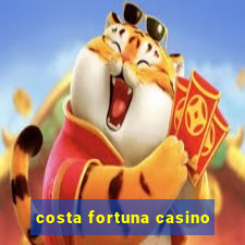 costa fortuna casino