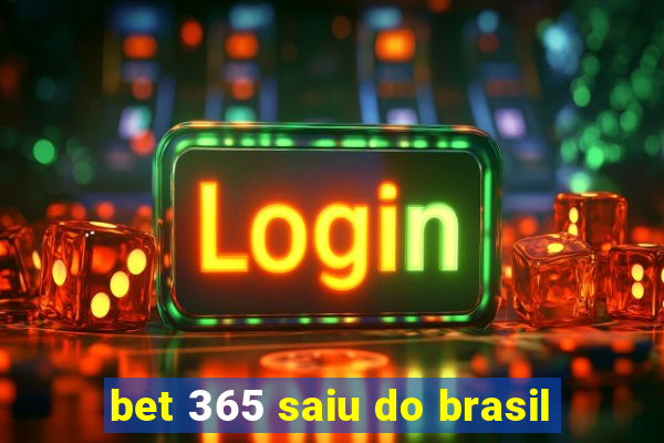 bet 365 saiu do brasil