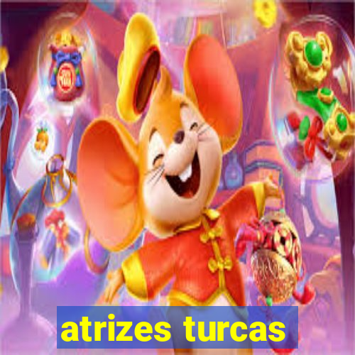 atrizes turcas