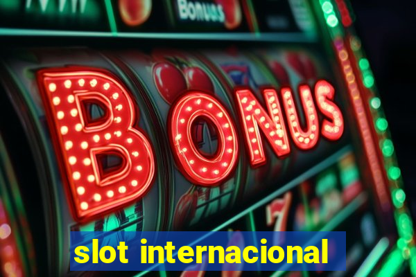 slot internacional