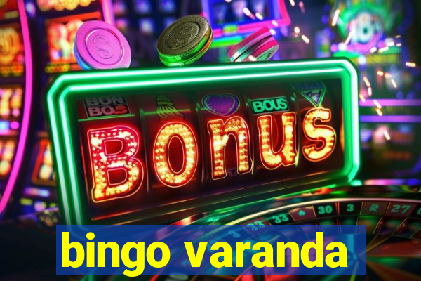 bingo varanda