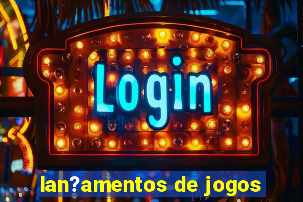 lan?amentos de jogos