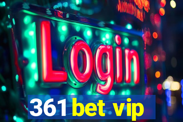 361 bet vip