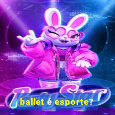 ballet é esporte?