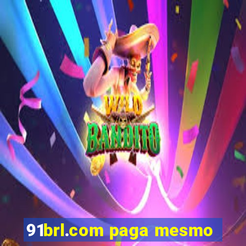 91brl.com paga mesmo