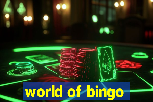 world of bingo