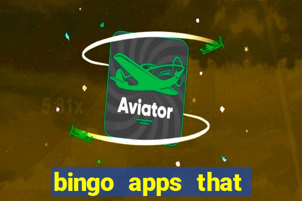 bingo apps that pay real money