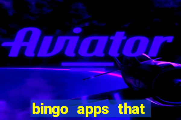 bingo apps that pay real money