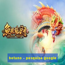 betano - pesquisa google