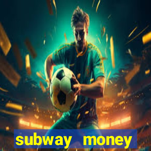 subway money deposito 1 real