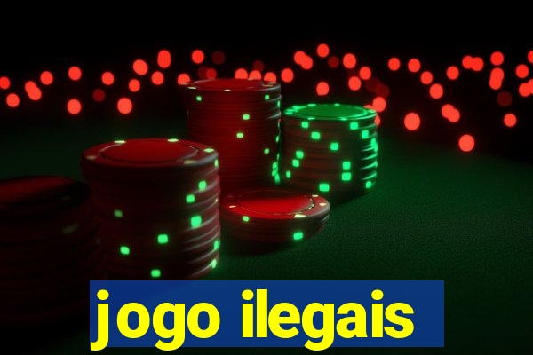 jogo ilegais