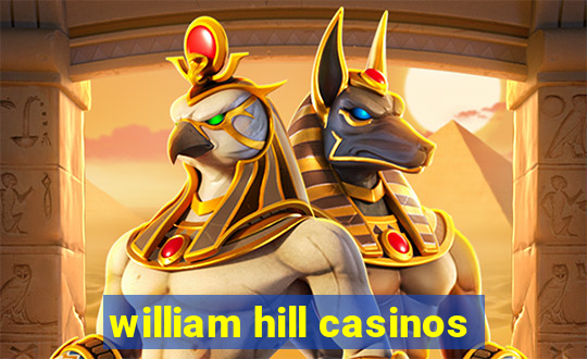 william hill casinos