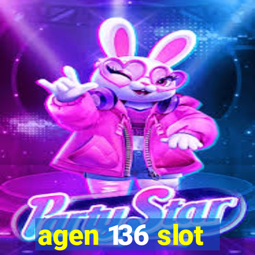 agen 136 slot