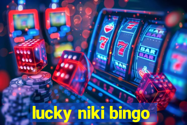 lucky niki bingo