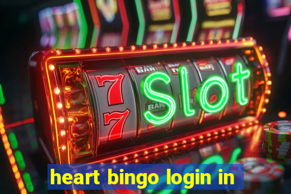 heart bingo login in