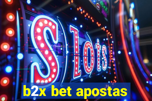 b2x bet apostas