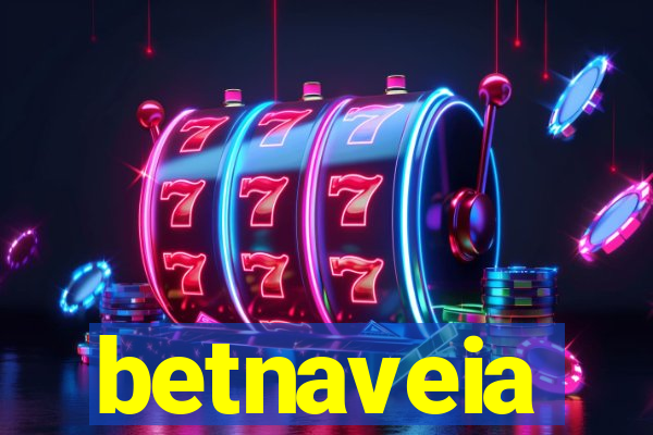 betnaveia