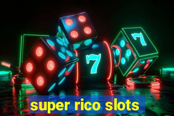 super rico slots