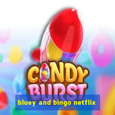 bluey and bingo netflix