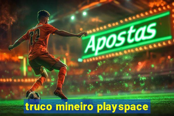 truco mineiro playspace