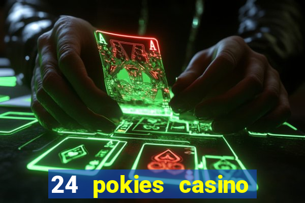 24 pokies casino bonus codes