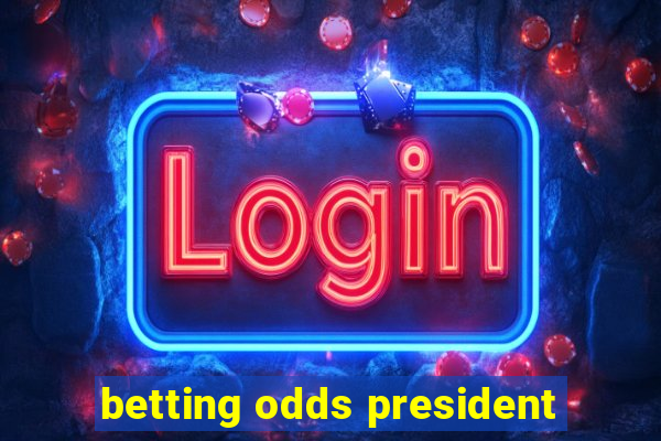 betting odds president