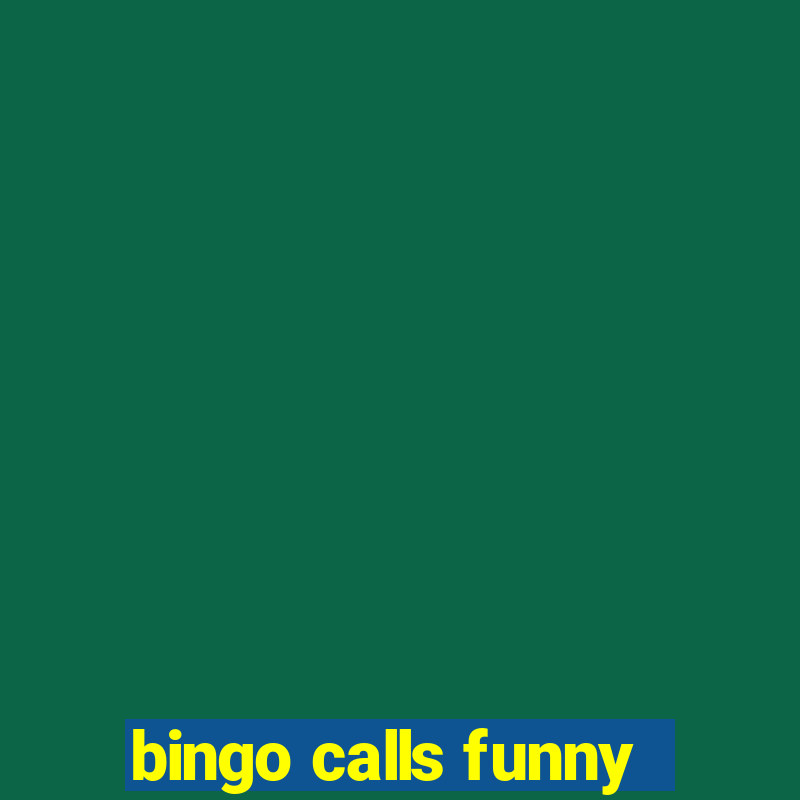 bingo calls funny