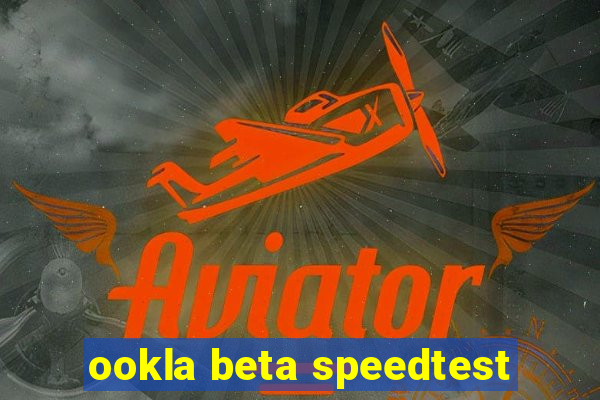 ookla beta speedtest