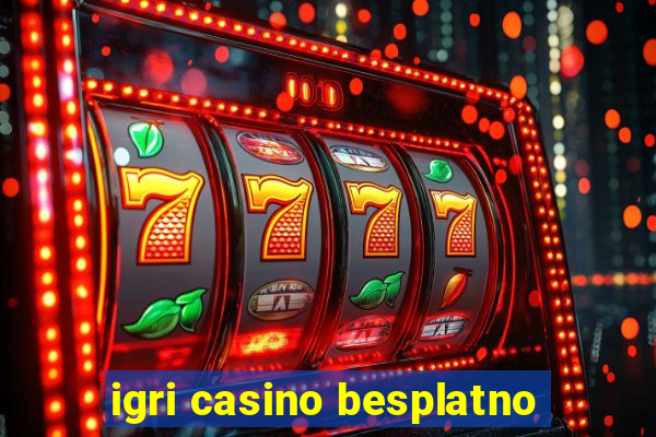 igri casino besplatno