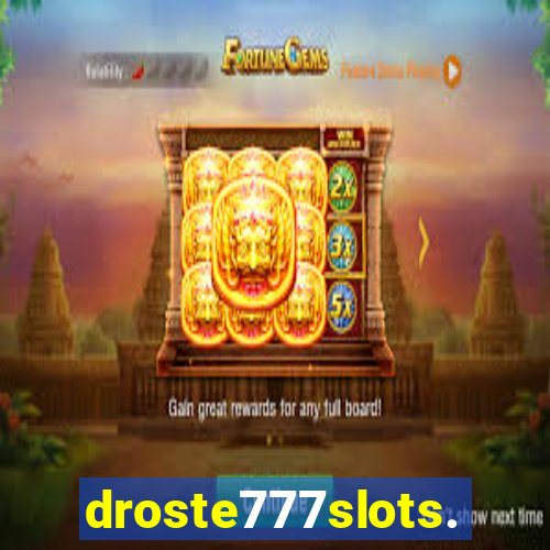 droste777slots.com