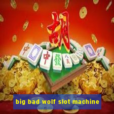 big bad wolf slot machine