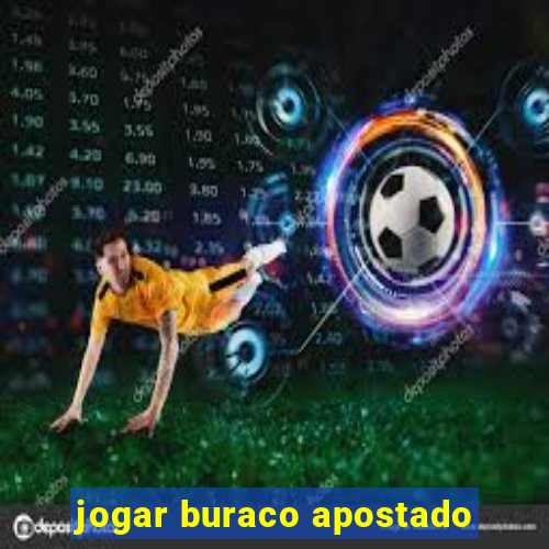 jogar buraco apostado