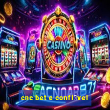 cnc bet e confi谩vel