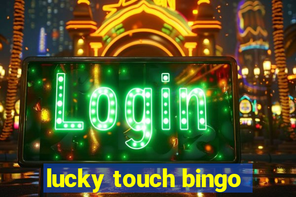 lucky touch bingo