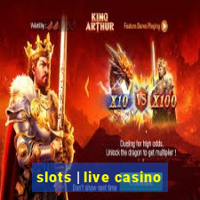 slots | live casino