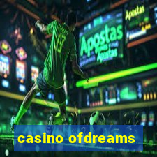 casino ofdreams