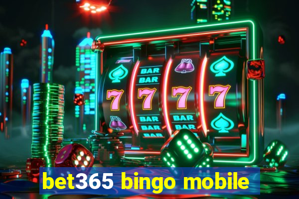 bet365 bingo mobile