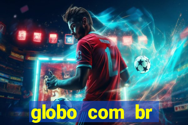 globo com br absolutamente noticias