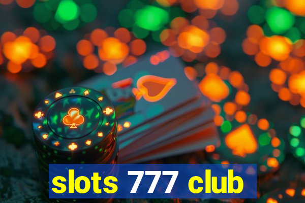 slots 777 club