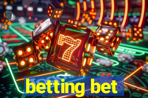 betting bet