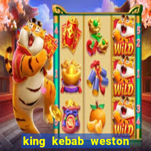 king kebab weston super mare